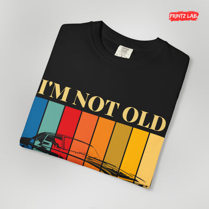 Classic Car Unisex Tee - "I'm Not Old, I'm Classic"